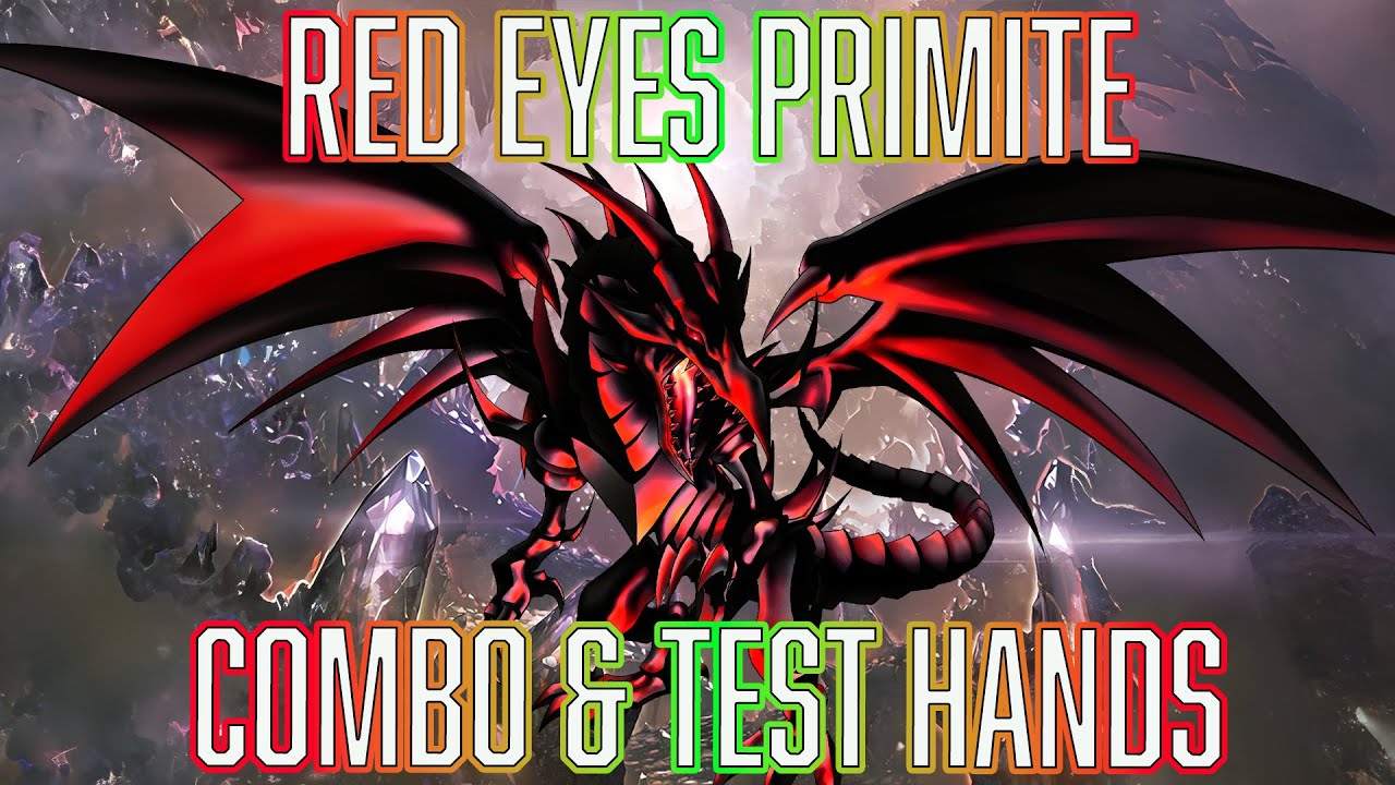Yu-Gi-Oh! Red Eyes Primite Combo & Test Hands