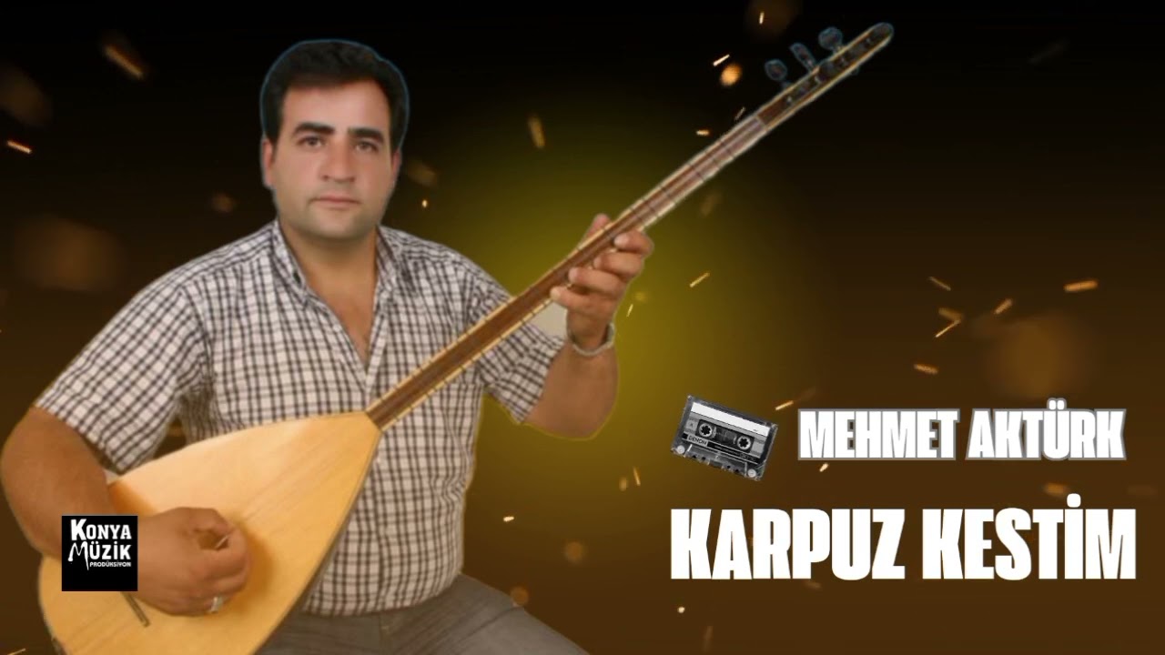 Mehmet Akt&uuml;rk - Karpuz Kestim