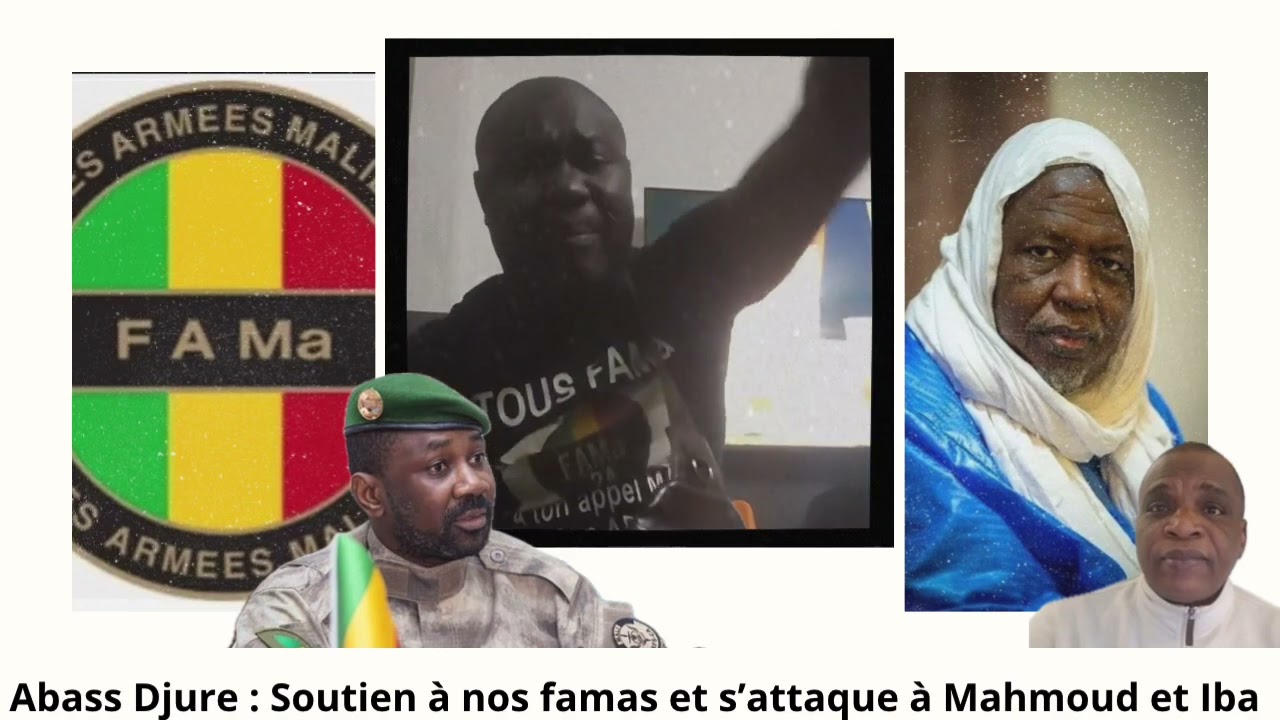 Abass Djire : Soutien à nos Famas et s’attaque à Mahmoud Dicko et Iba bocoum !