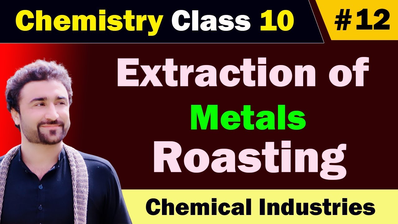 Extraction of Metals from Ores class 10 || Roasting ( Red Hot )