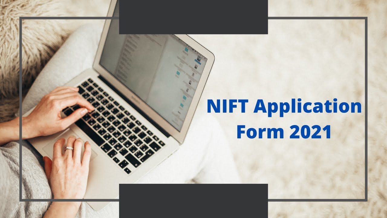 How to fill NIFT 2021 application form