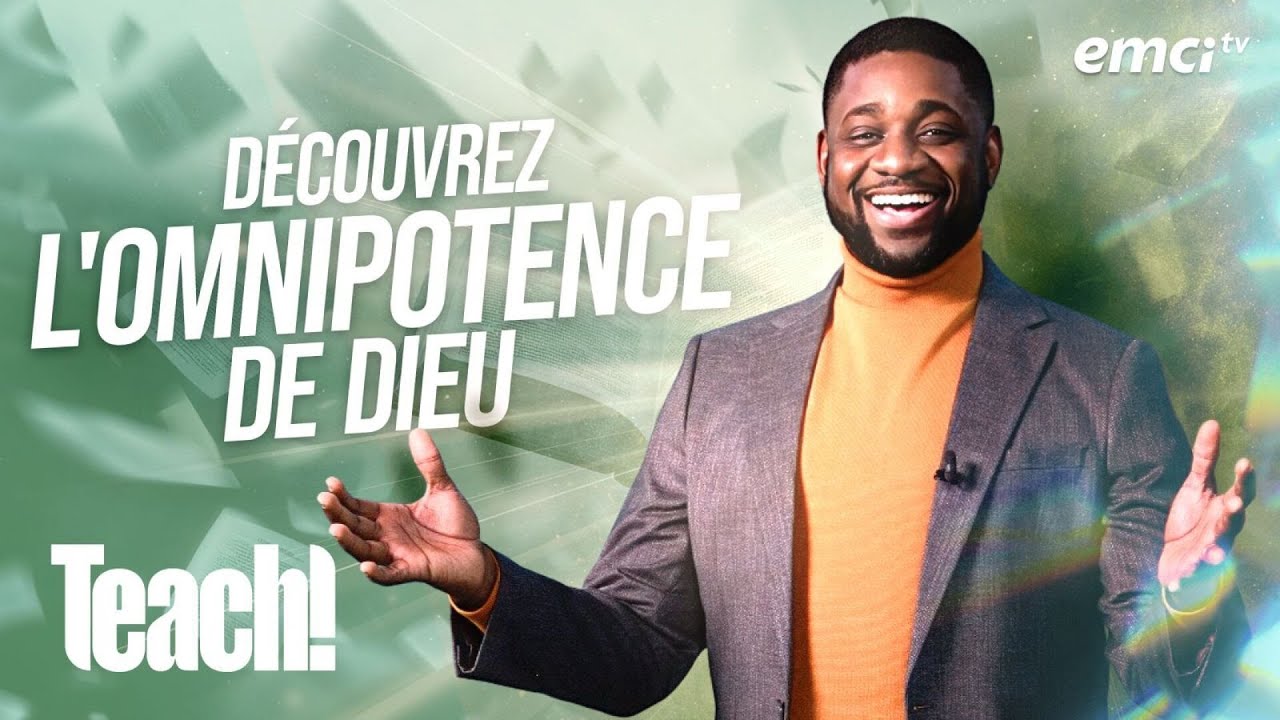 Découvrez l'omnipotence de Dieu - Teach! - Athoms Mbuma