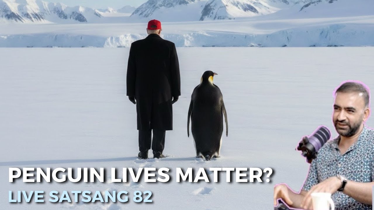 Live Satsang 82 | Penguin Lives Matter? | Punit Pania