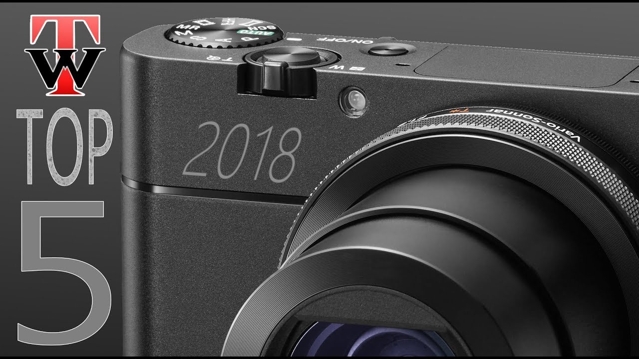 Best Cameras 2018 - Top 5 Best Compact Cameras
