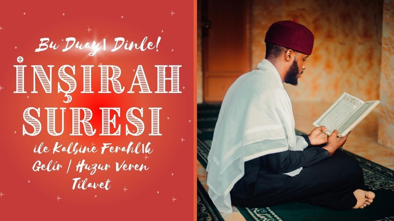 İNŞİRAH SURESİ &ndash; Kapılar A&ccedil;ılıyor, Rızık Akıyor, Dinleyen Hayatı Değişiyor !