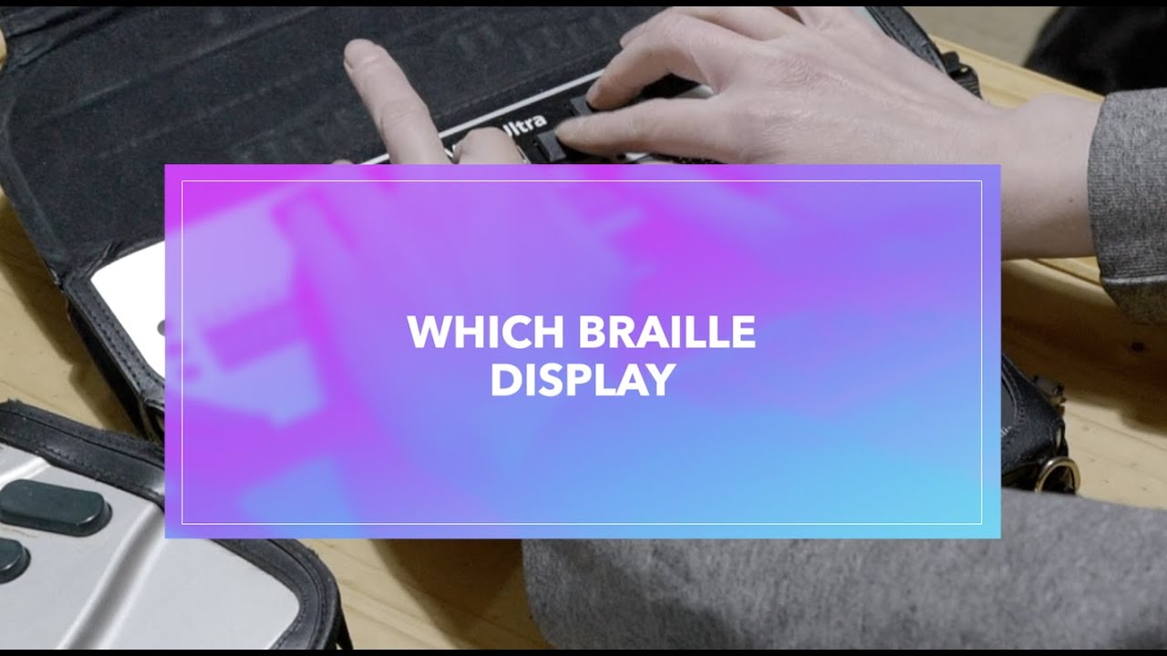 Braille Displays and NoteTakers - WHICH ONE AND HOW TO FUND IT