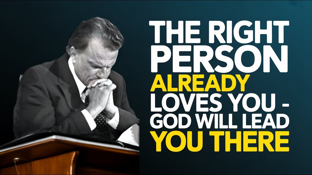 The Right Person Already Loves You  | God Will Lead You There