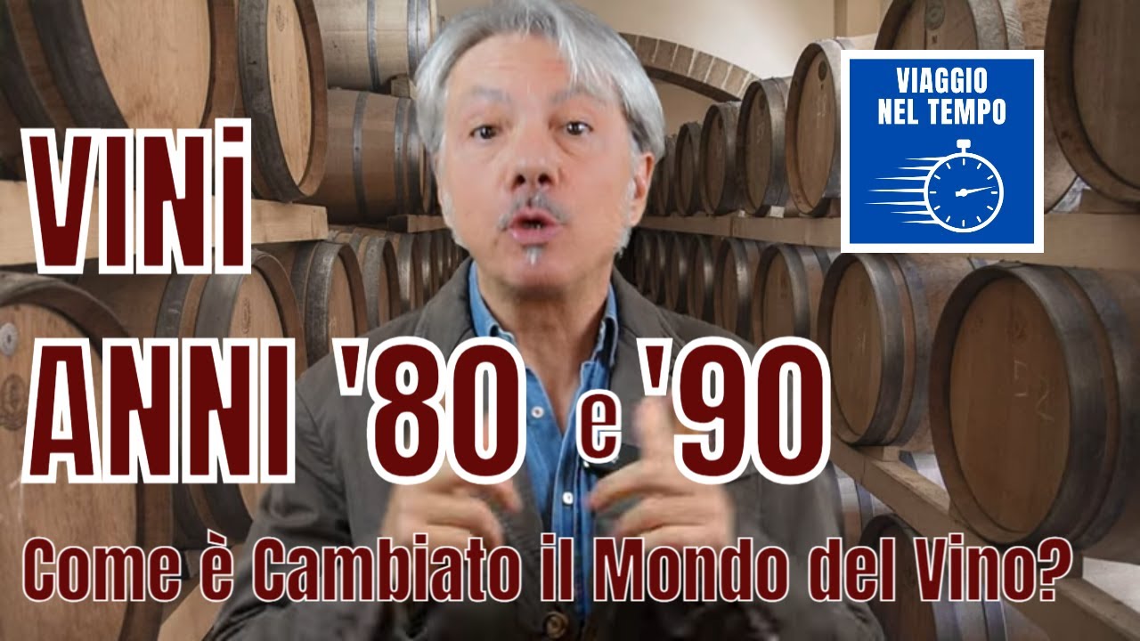 VINI ANNI '80 e '90: COME è CAMBIATO il MONDO del VINO?