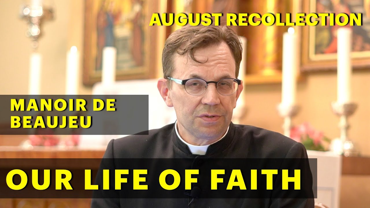First Meditation: Our Life of Faith (August 2020 Recollection)