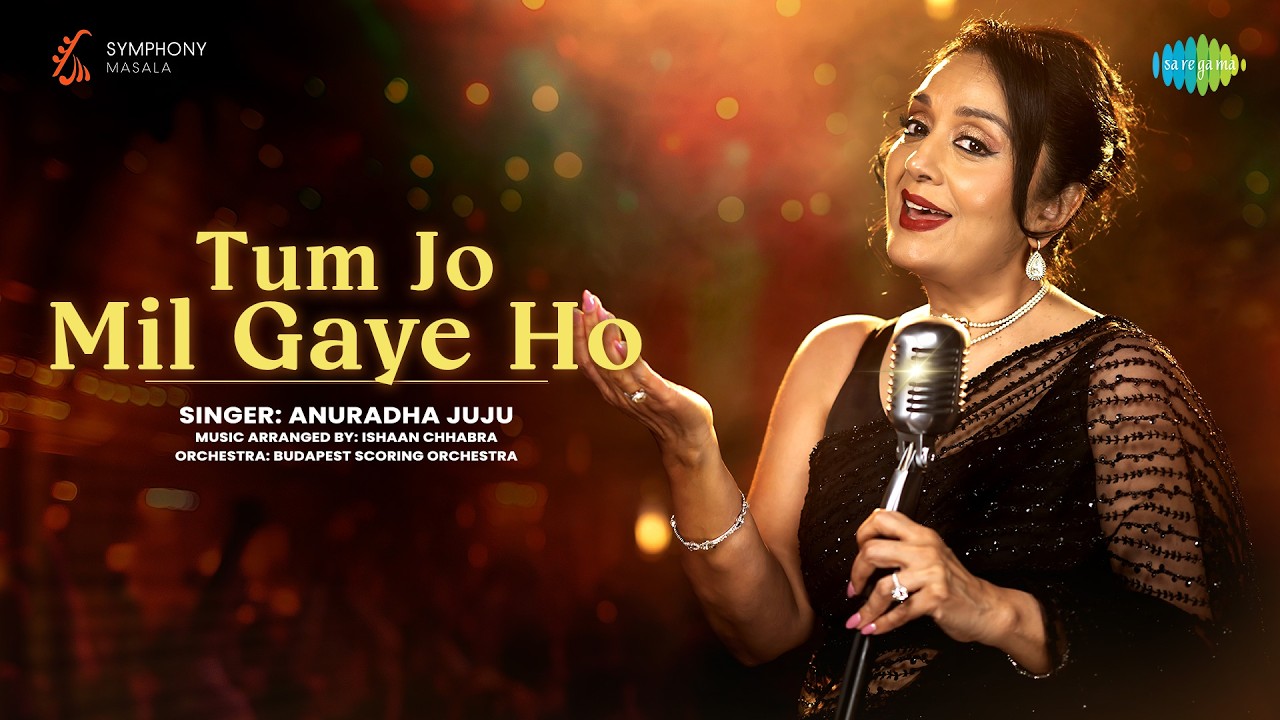 Tum Jo Mil Gaye Ho - Symphony Masala | Anuradha Juju, Ishaan Chhabra, Madan Mohan, Kaifi Azmi