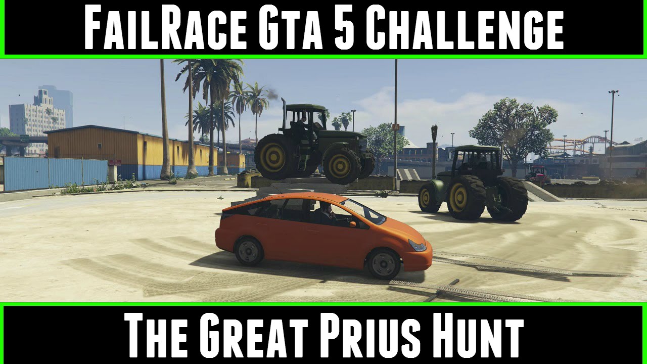 FailRace Gta 5 Challenge The Great Prius Hunt