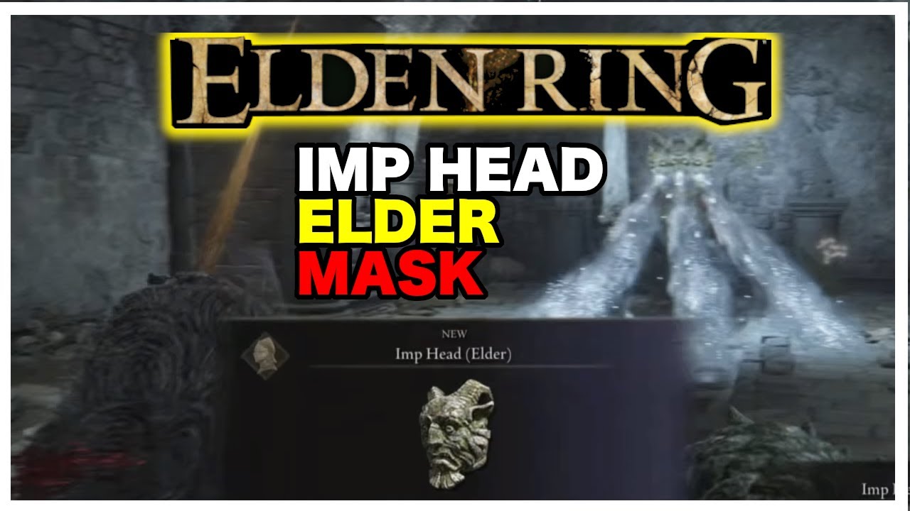 Elden Ring Imp Head Elder Mask Location Easy Guide