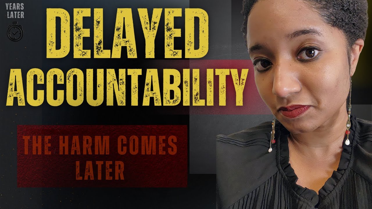 Delayed Accountability: Why Family Harm Is Recognized Years Later