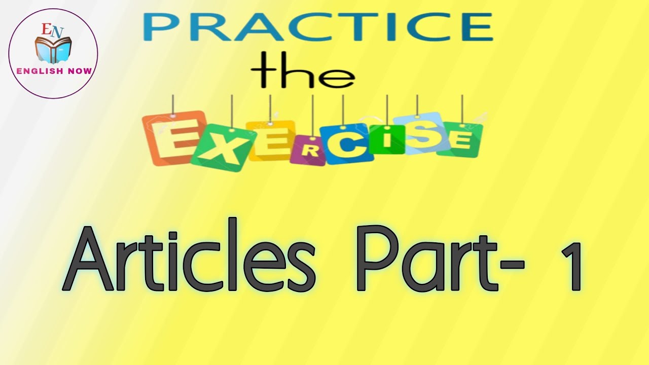 Practice The Exercise Articles In English Grammar Part-1  | Articles A An The #articlesinenglish
