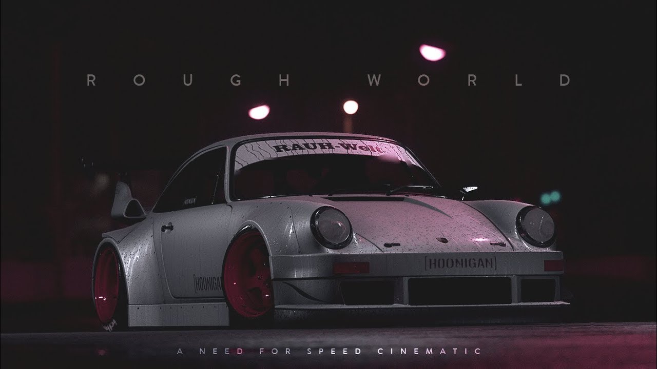 'ROUGH WORLD' - A NEED FOR SPEED CINEMATIC (W/CROWNED)
