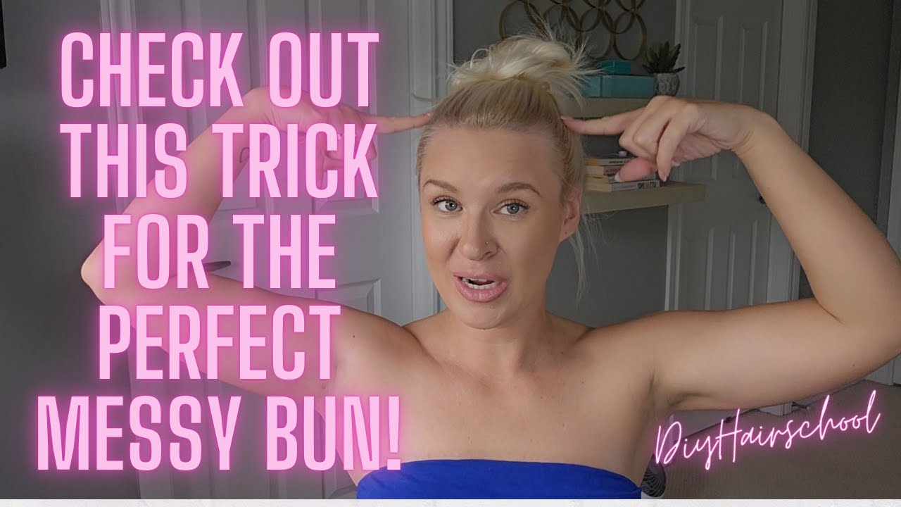 Viral Messy Bun Tutorial | How to Customize the Technique for Thin Fine Hair