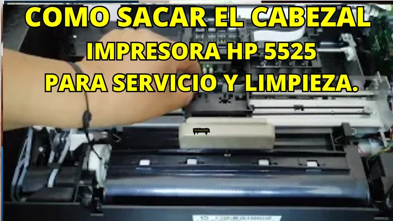 COMO SACAR EL CABEZAL DE IMPRESION, HP 5525 CUIDADOS Y SERVICIO.