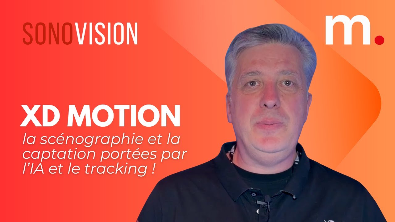 XD Motion : la scénographie et la captation portées par l’IA et le tracking !