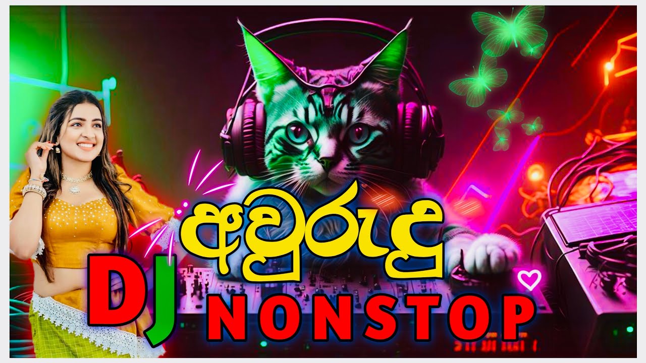#Awrudu Sinhala Song Dj Nonstop 01 New Year Dj Nonstop අවරුදු Nonstop Sinhala New Dj Nonstop Remix