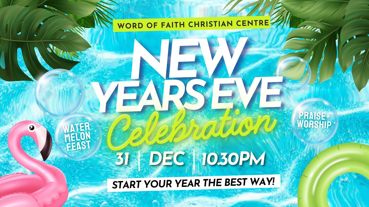New Years Eve Celebration | Word of Faith Christian Centre
