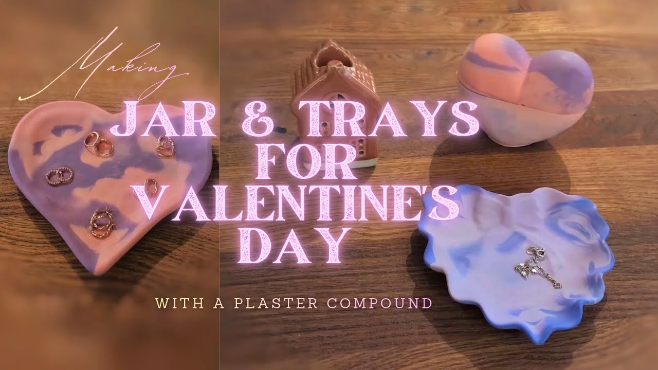 Making Jar and Trays for Valentine's Day *with plaster compound