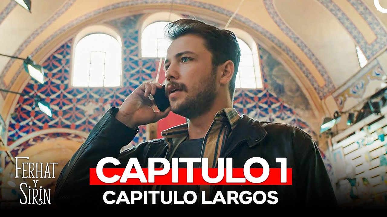 Ferhat y Sirin Capitulo 1 (Capitulo Largos)