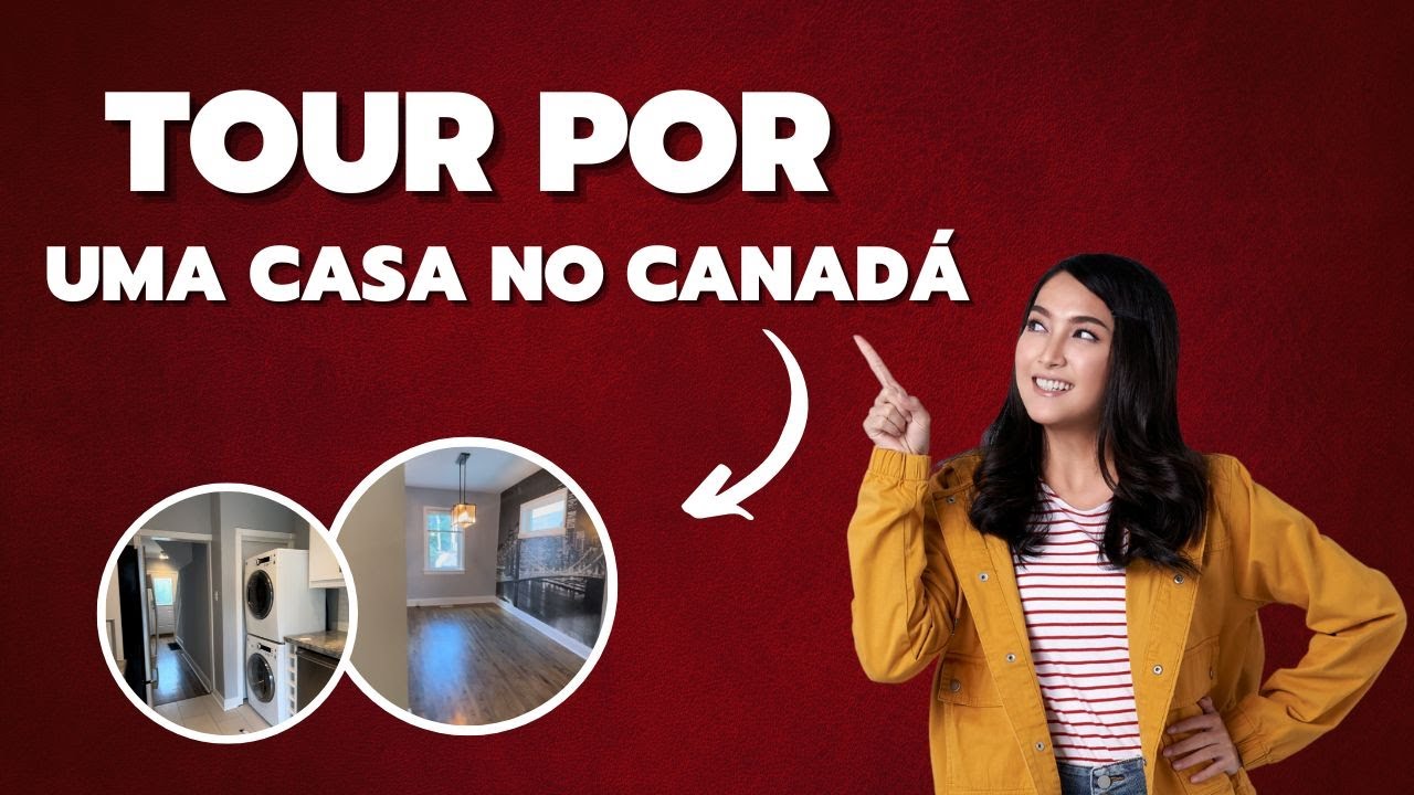 Tour casa no Canad&aacute; + dica sobre bairro