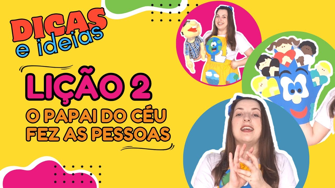 Lição 2 | O PAPAI DO CÉU FEZ AS PESSOAS (Jardim de infância - 1 trimestre 2024)