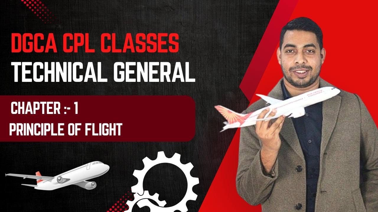 DGCA CPL/ATPL Technical General Classes | Chapter -1 Principle of Flight 