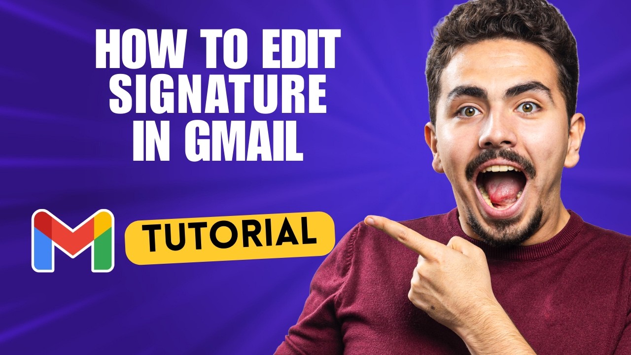 How to Edit Signature in Gmail [2026 Full Guide]