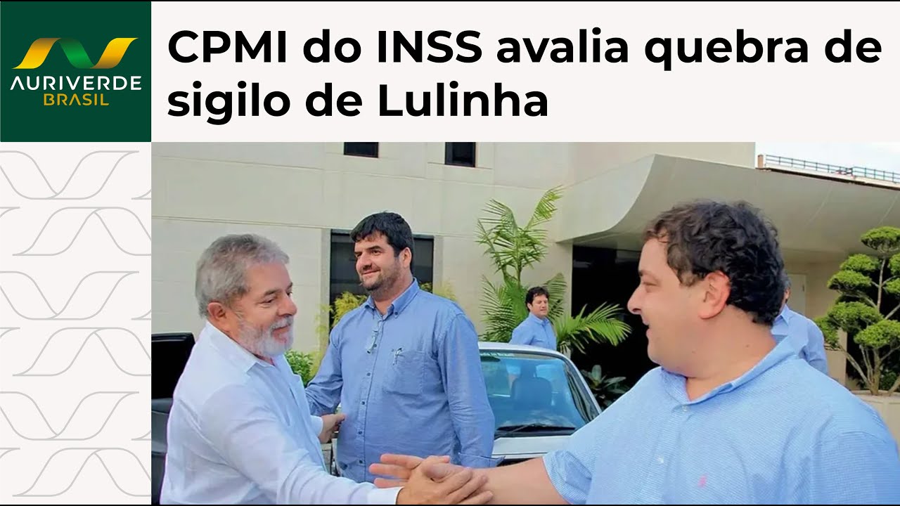 CPMI do INSS avalia quebra de sigilo de Lulinha e aliados