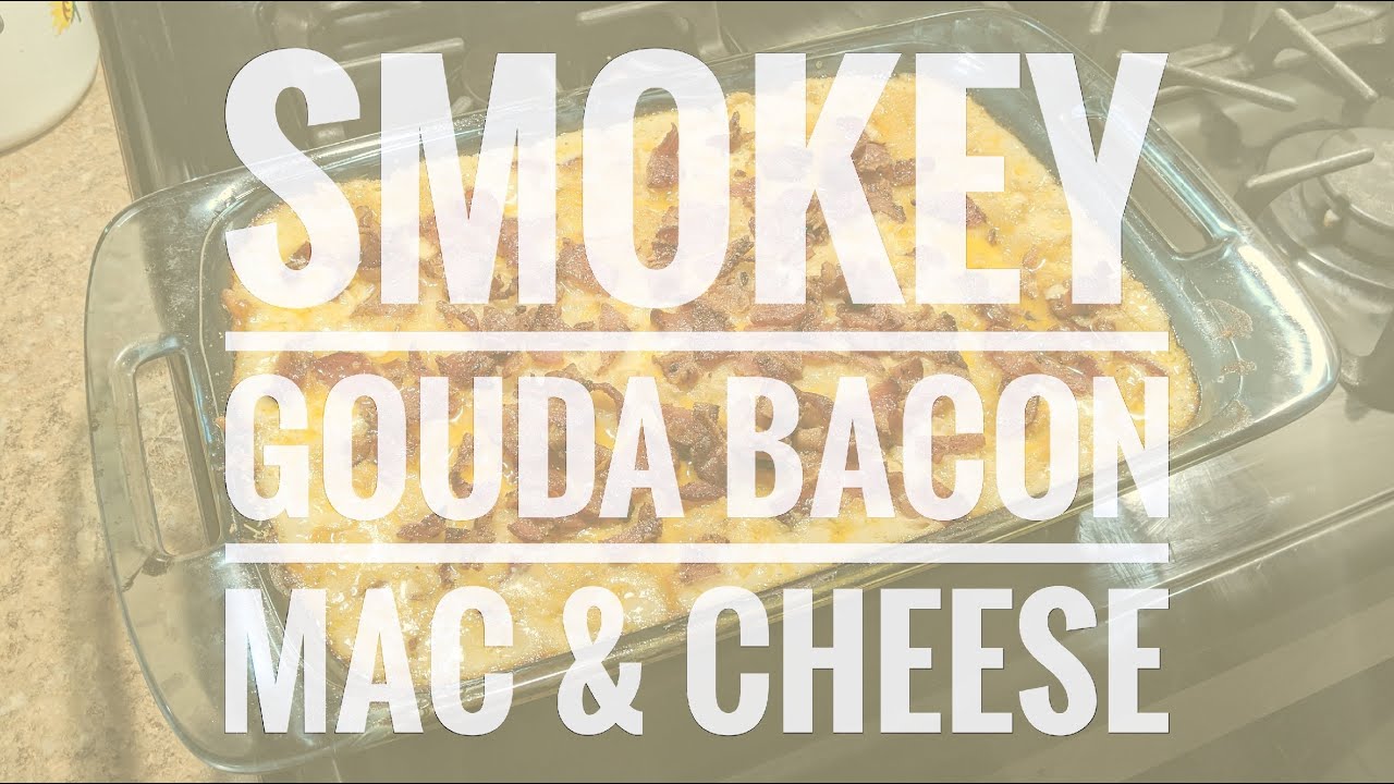 Smokey Gouda Bacon Mac and Cheese