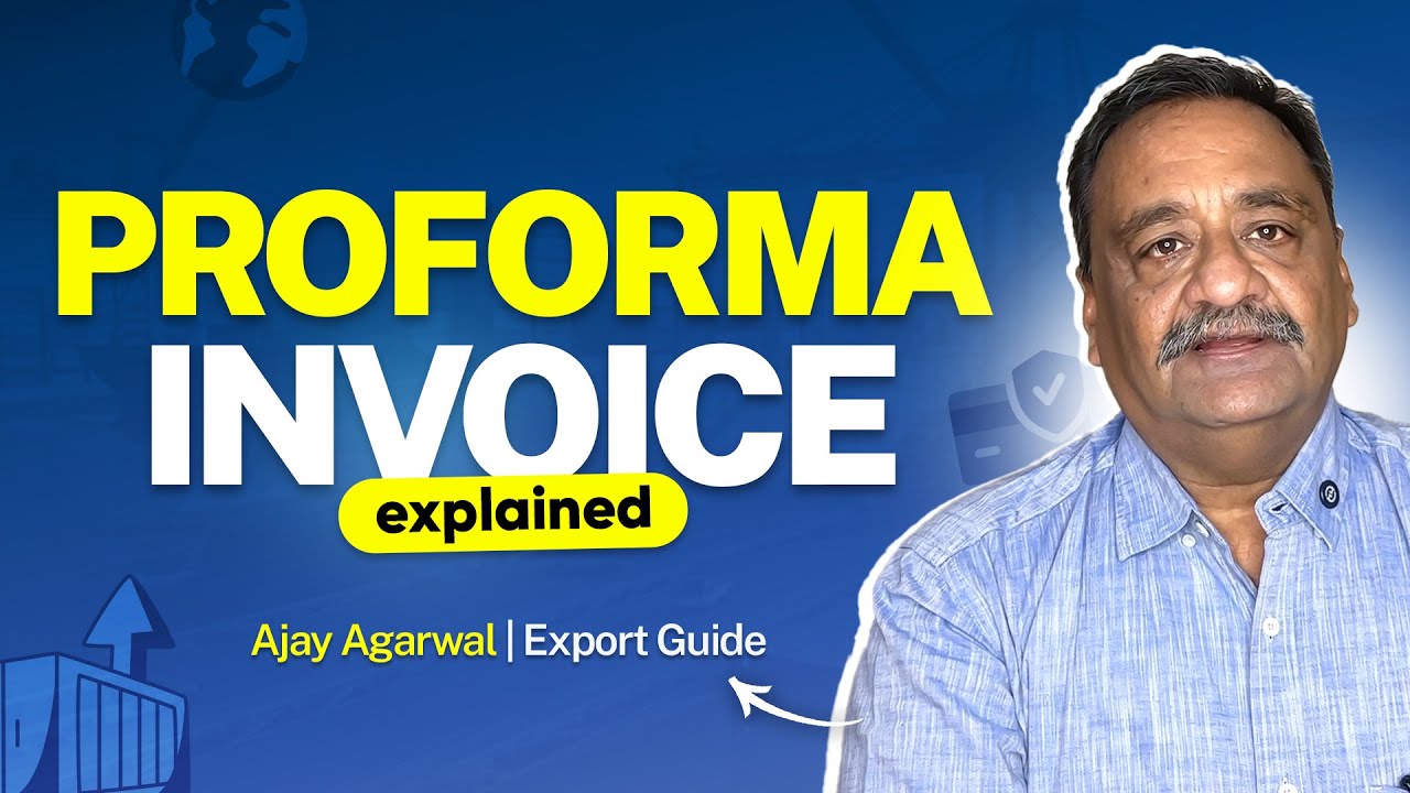 What is Proforma Invoice in Export? Export Documentation | CHA Ajay Agarwal