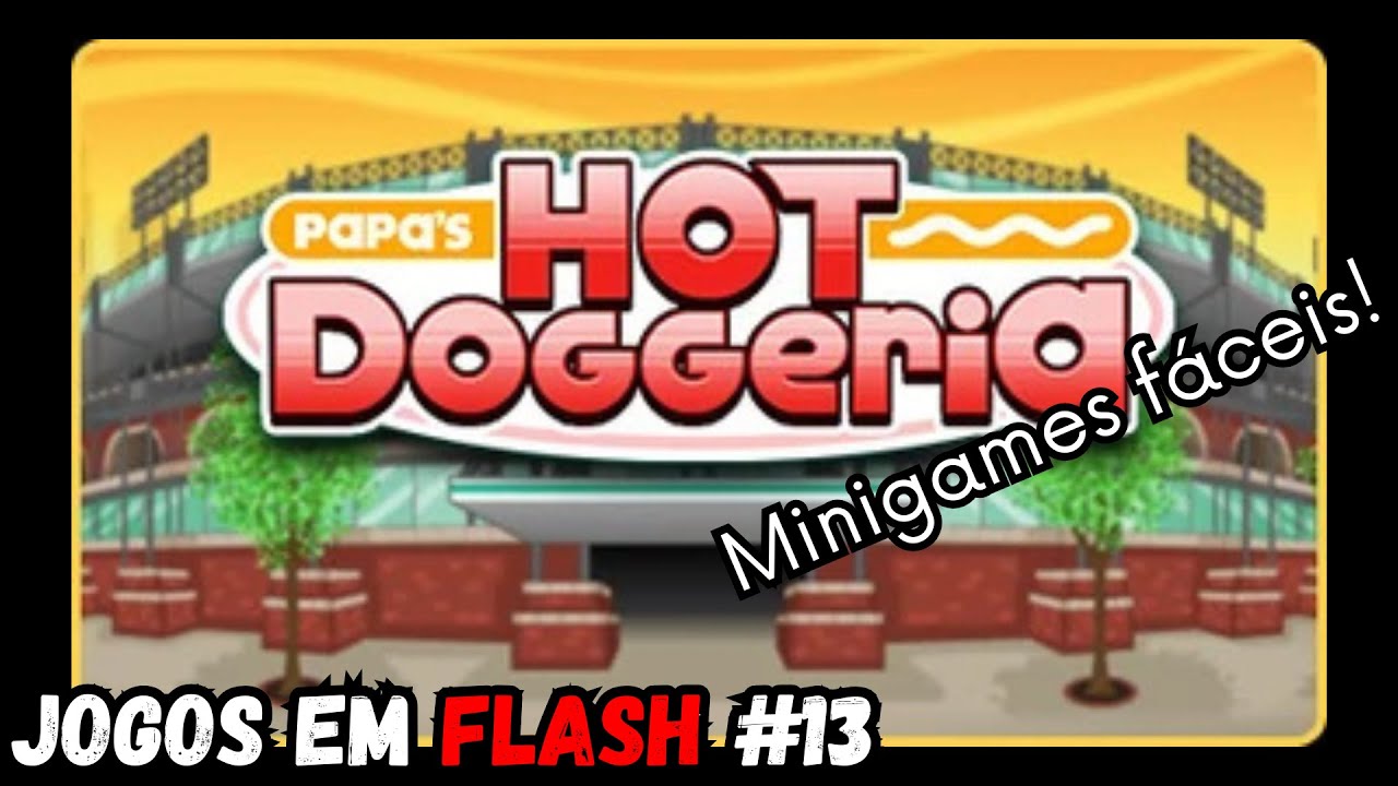 Jogos em Flash #13 (Papa's Hot Doggeria)