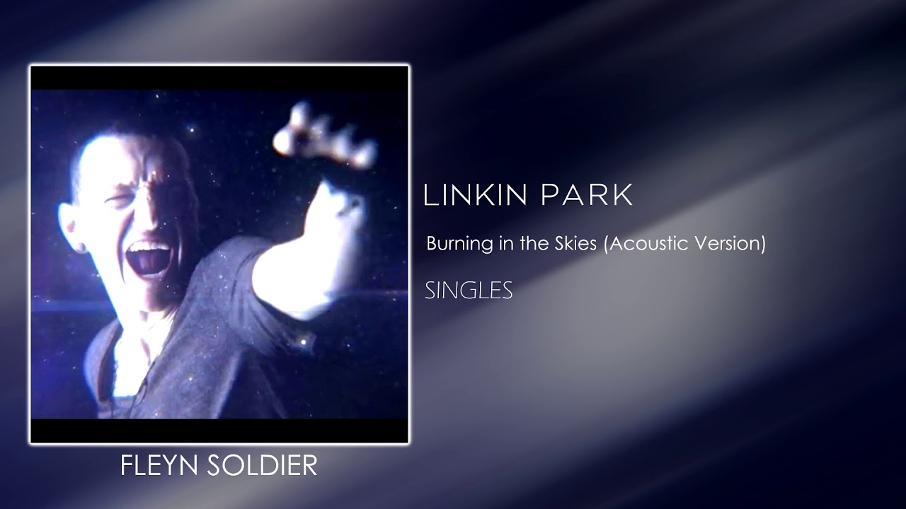 Linkin Park - Burning in the Skies (Acoustic Version)