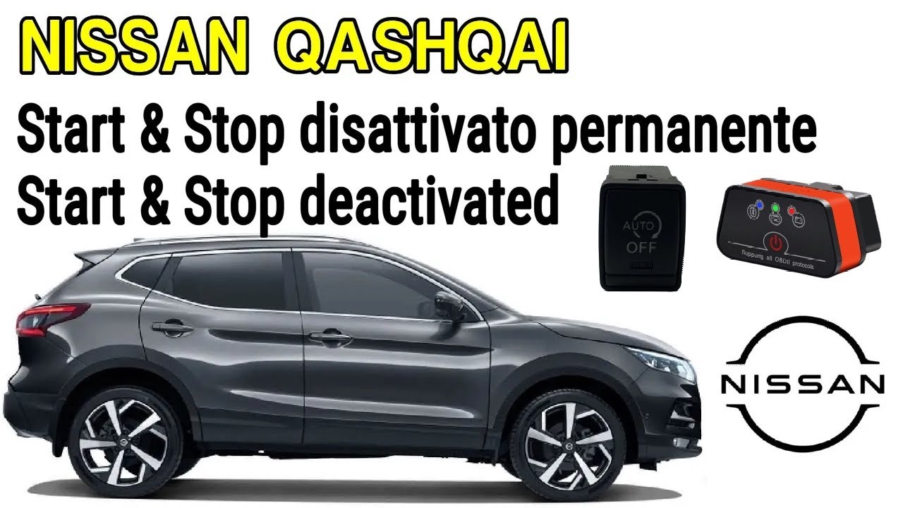 Come Disattivare lo Start and Stop Nissan Qashqai J11 Definitivamente via OBD e Altri Modelli