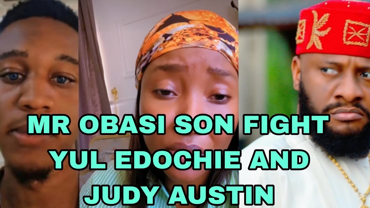 MR OBASI SON SON FIGHT YUL EDOCHIE AND JUDY AUSTIN 