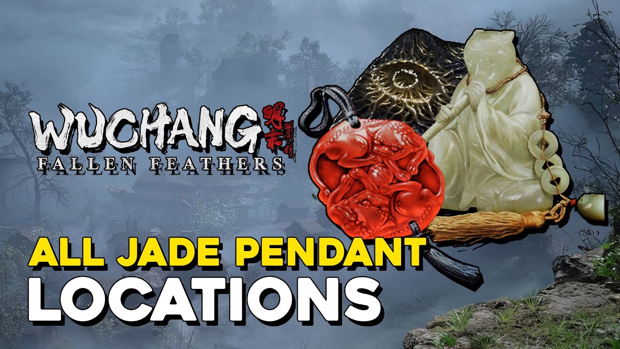 Wuchang All Jade Pendant Locations (Pendant Gatherer Trophy Guide)