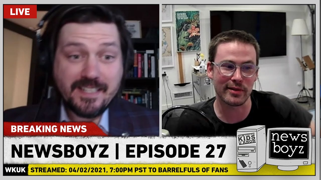 Newsboyz: Episode 27 - 04/02/2021