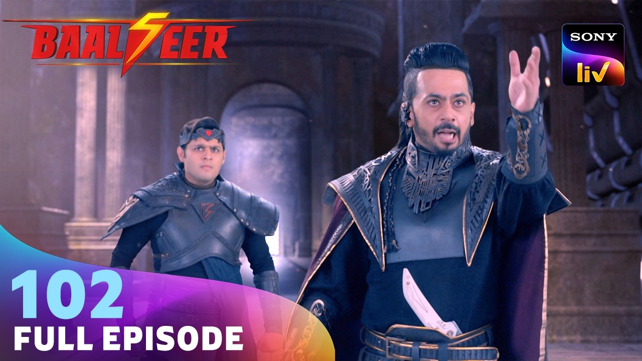 Baalveer के नाम को Spoil करना चाहती है Ageel | Baalveer S5 | Ep 102 | Full Episode