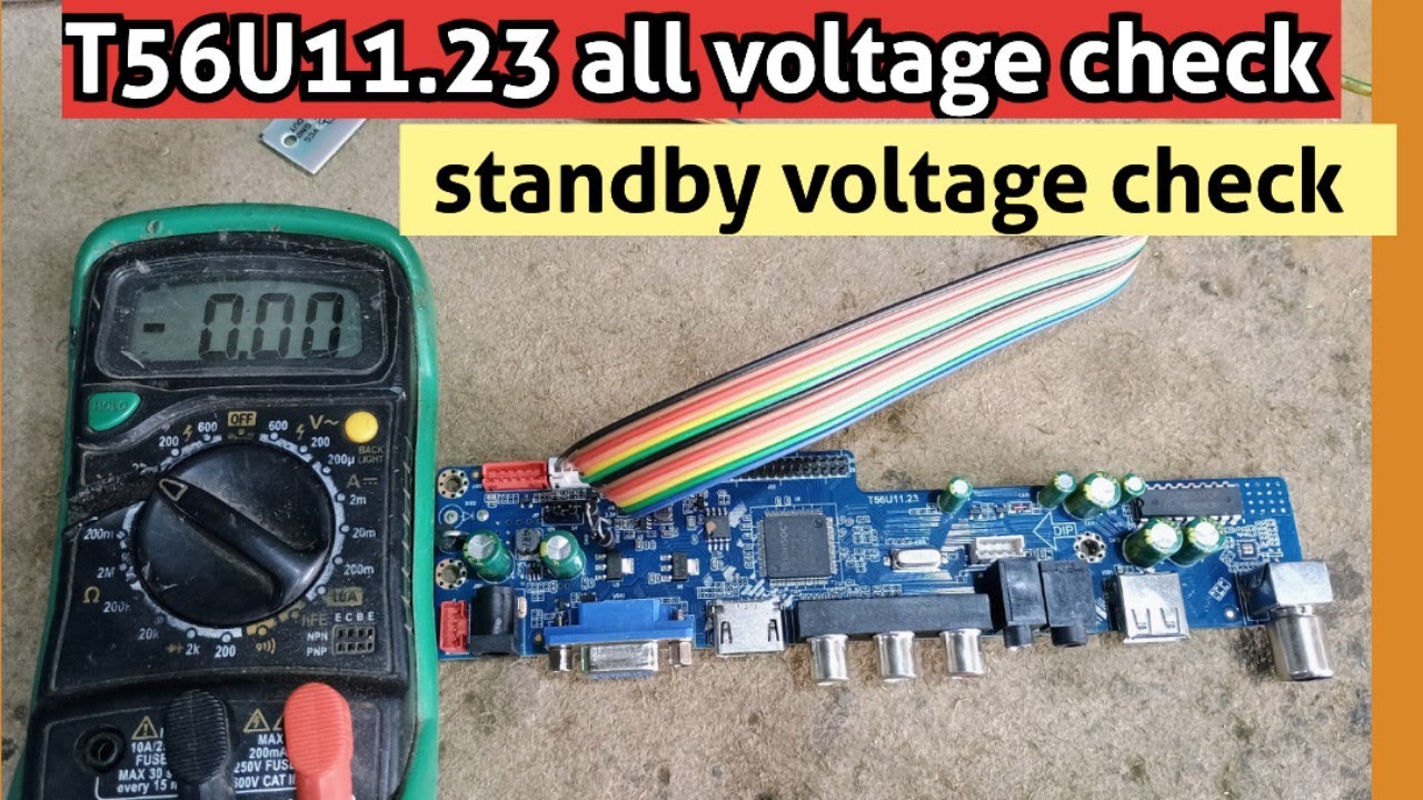 t56u11.23 board all voltage check | T56U11.23 resolution code / service mode | standby problem