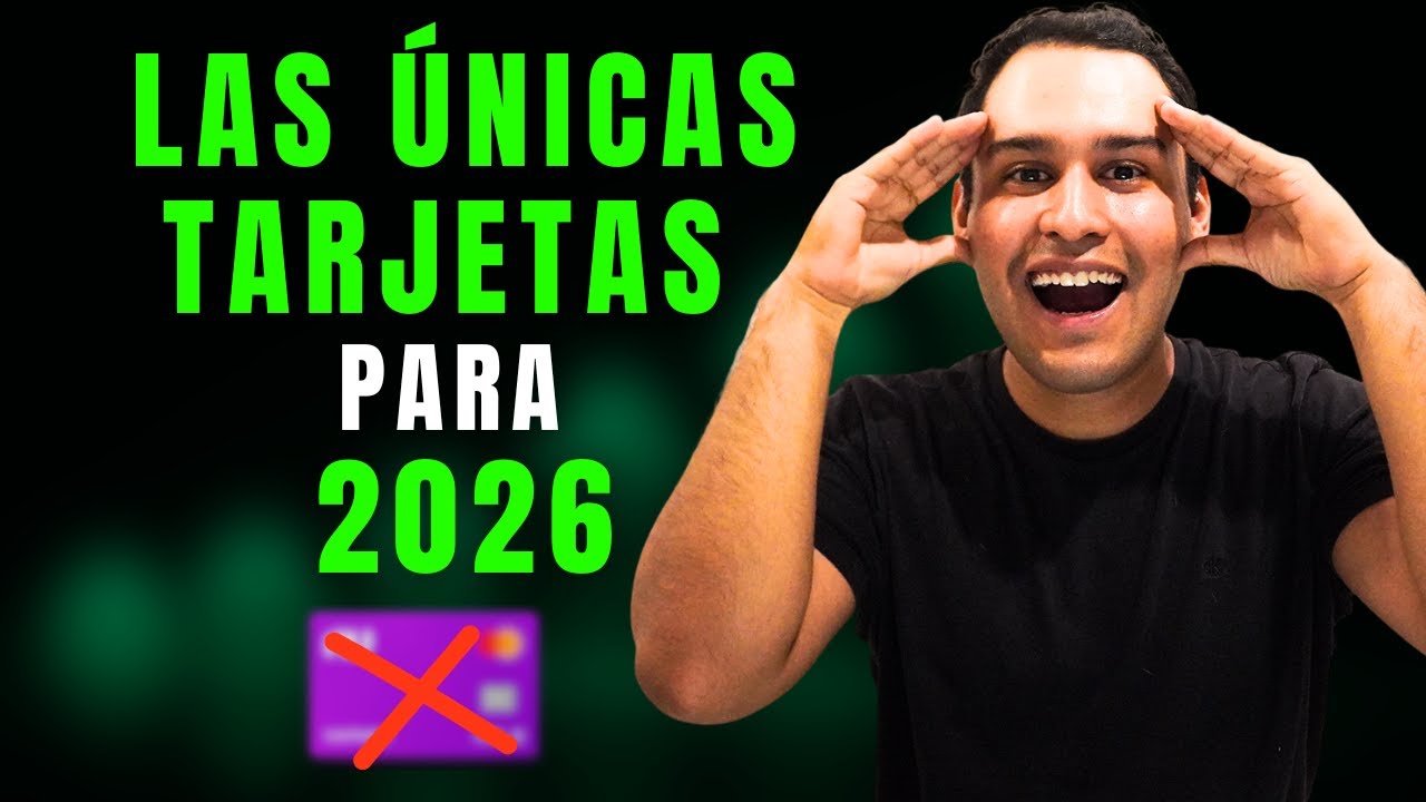 Las ÚNICAS tarjetas de crédito que SÍ valen la pena para 2026 (las uso yo)