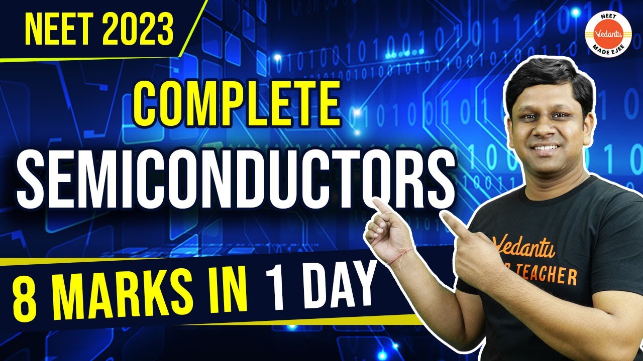 Semiconductor Class 12 Physics Chapter 14 | NEET 2023 - 8 MARKS in One Day | Gaurav Gupta Sir