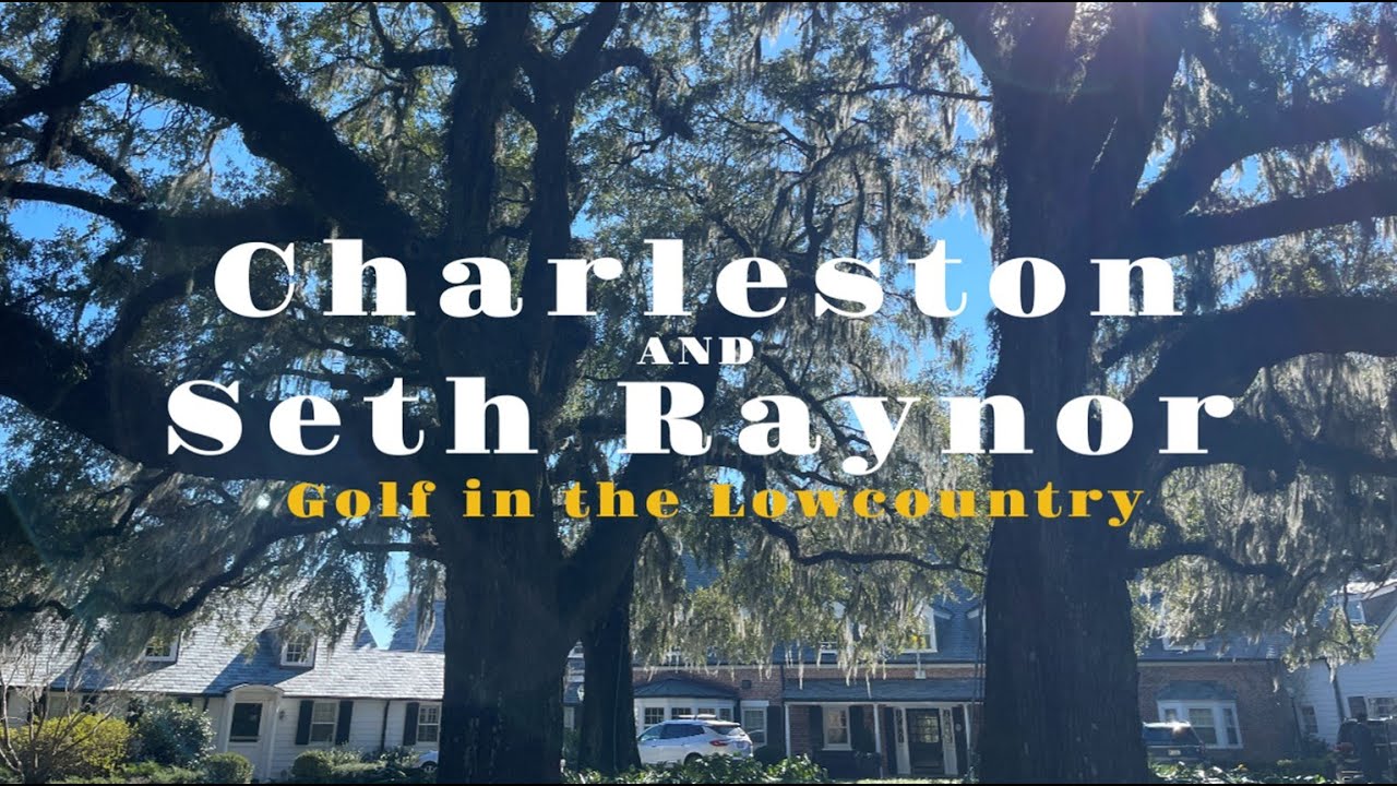 Charleston and Seth Raynor: Golf in the Lowcountry