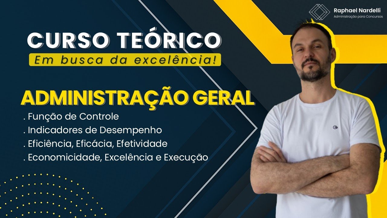 Curso Teórico - Aula 09 - Administração Geral: Controle e Indicadores de Desempenho