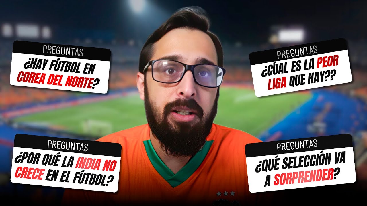 15 años viendo fútbol africano y asiático (y mas): respondo TODO lo que me preguntan