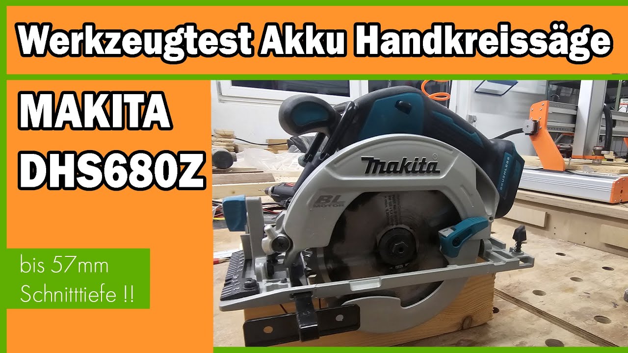 Makita Akku Handkreissäge DHS680Z - Schnitttiefe bis 57mm / Werkzeugtest, Review