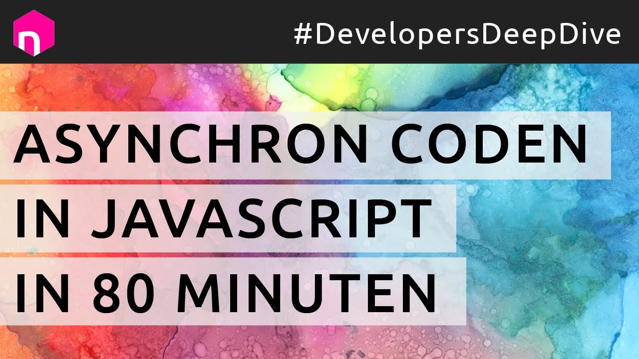 Asynchrone Programmierung in JavaScript in 80 Minuten // deutsch