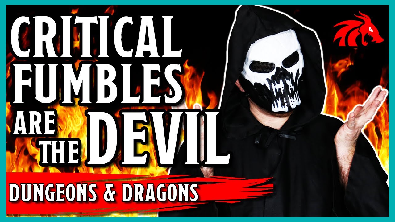 Critical Fumbles in D&D – Why They Suck (and how to make them suck less)