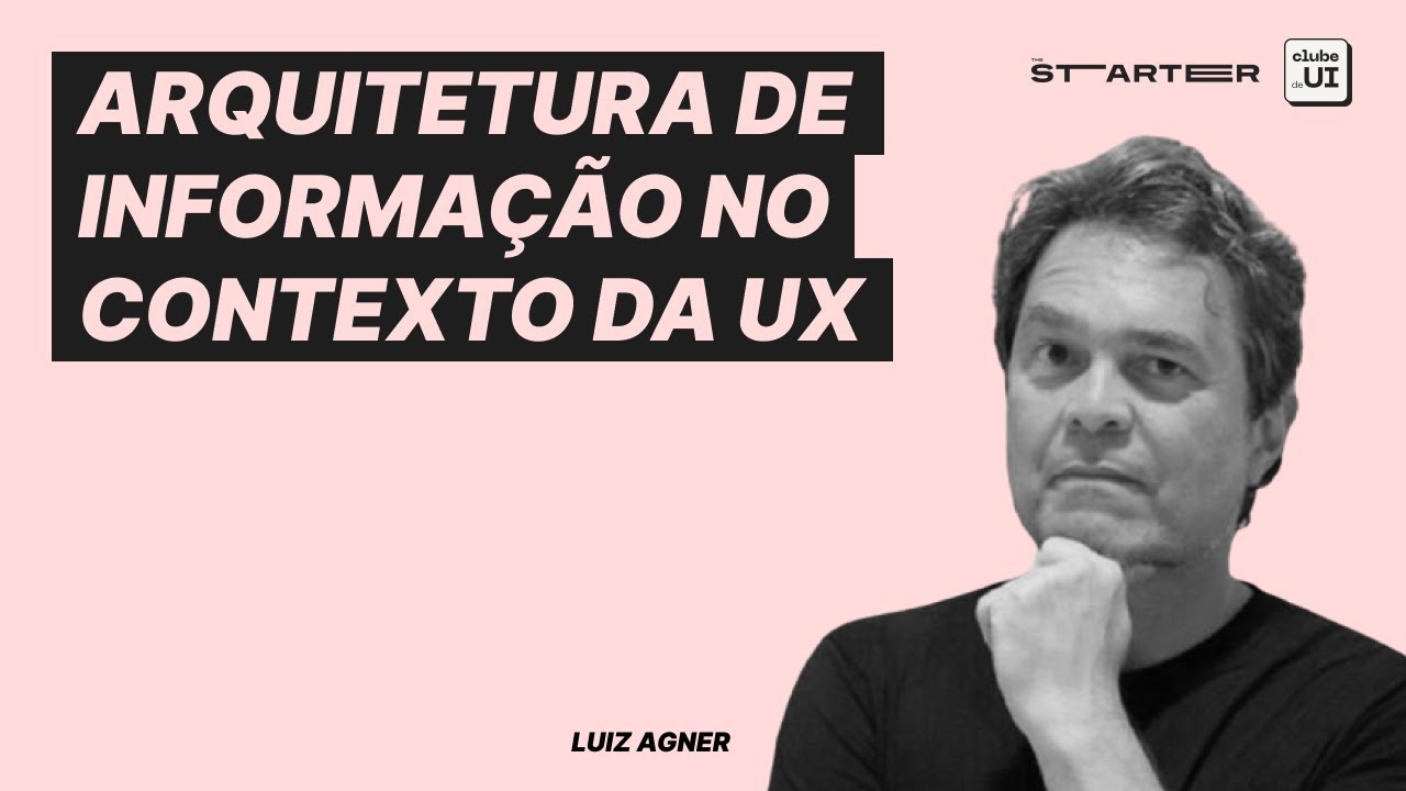 Webinar: Arquitetura de Informação (AI) no contexto da UX